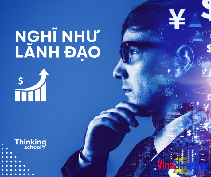 Tư duy hệ thống điểm yếu cốt tử của lãnh đạo